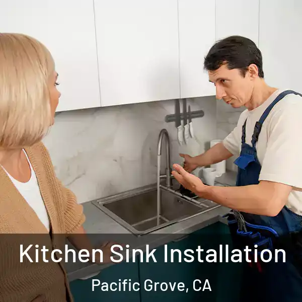  Kitchen Sink Installation Pacific Grove, CA