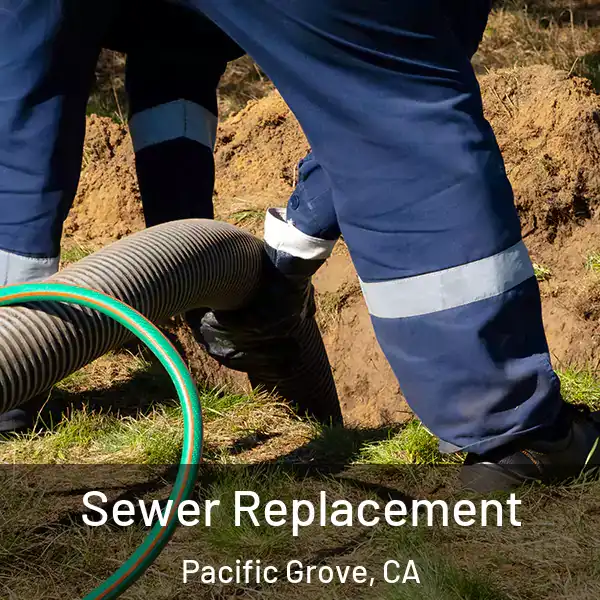  Sewer Replacement Pacific Grove, CA