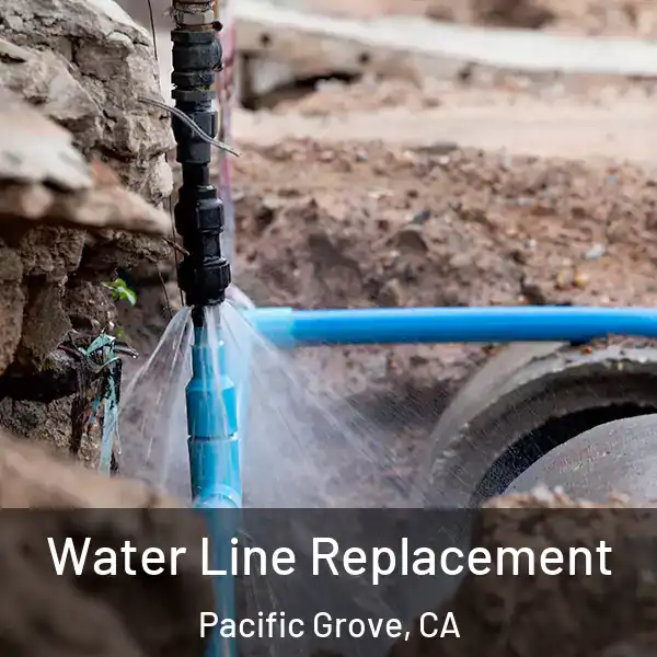  Water Line Replacement Pacific Grove, CA