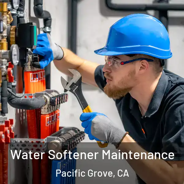  Water Softener Maintenance Pacific Grove, CA